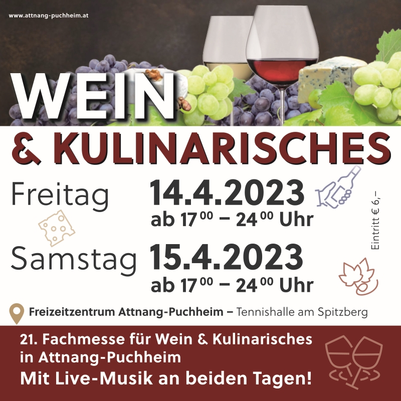 Wein und Kulinarisches am 14. und 15. April 2023 in der Tennishalle am Spitzberg in Attnang-Puchheim