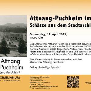 Das Stadtarchiv zeigt am 13. April 2023 eine Auswahl aus der Filmsammlung über Attnang-Puchheims Geschichte